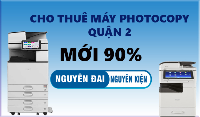 CHO THUÊ MÁY PHOTO QUẬN 2