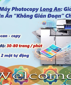 Thuê Máy Photocopy Long An: Giải Pháp In Ấn "Không Gián Đoạn" Cho KCN