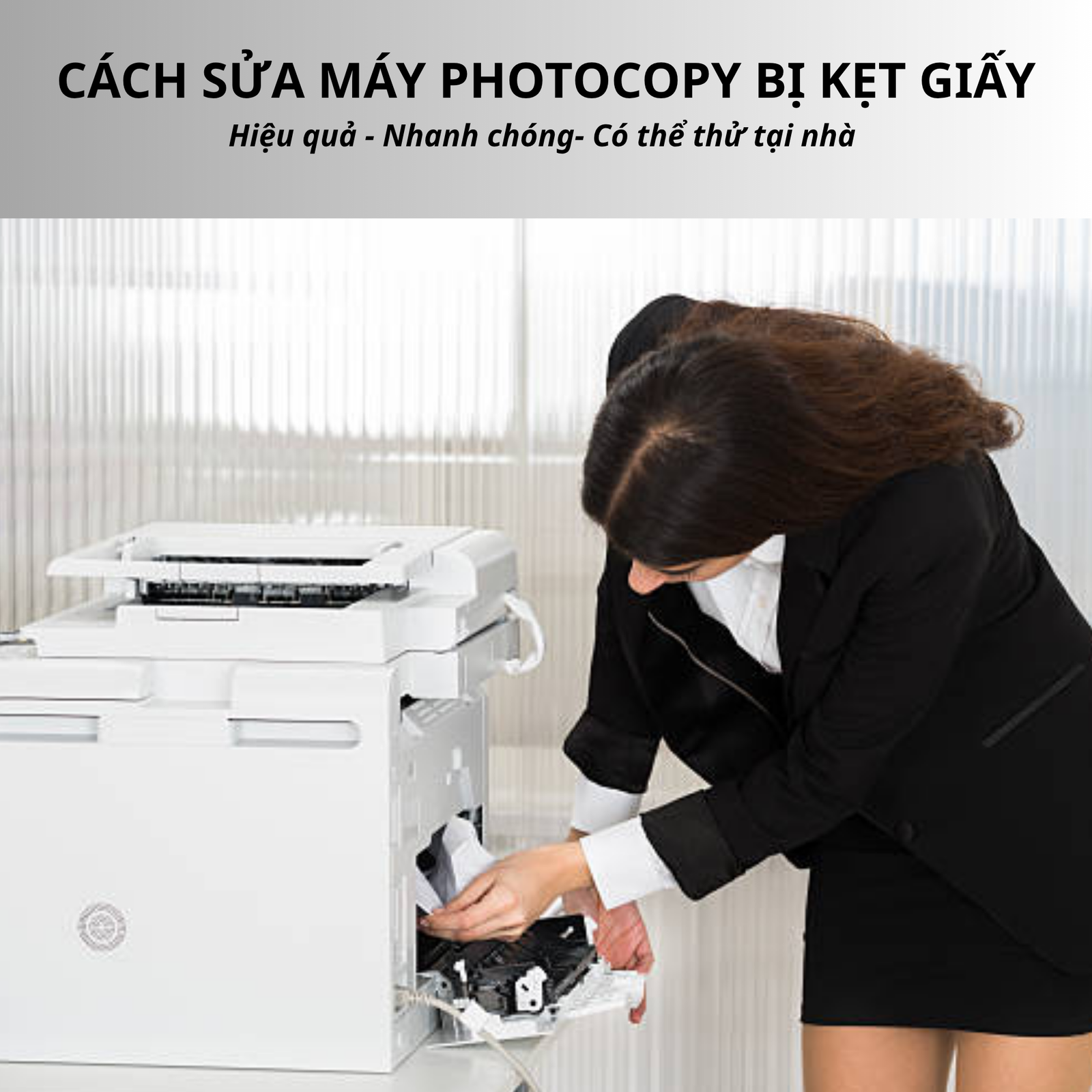 Cách sửa máy photocopy bị kẹt giấy