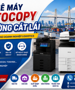Thuê Máy Photocopy Tại Phường Cát Lái (TP.HCM) - Hotline 0826911996