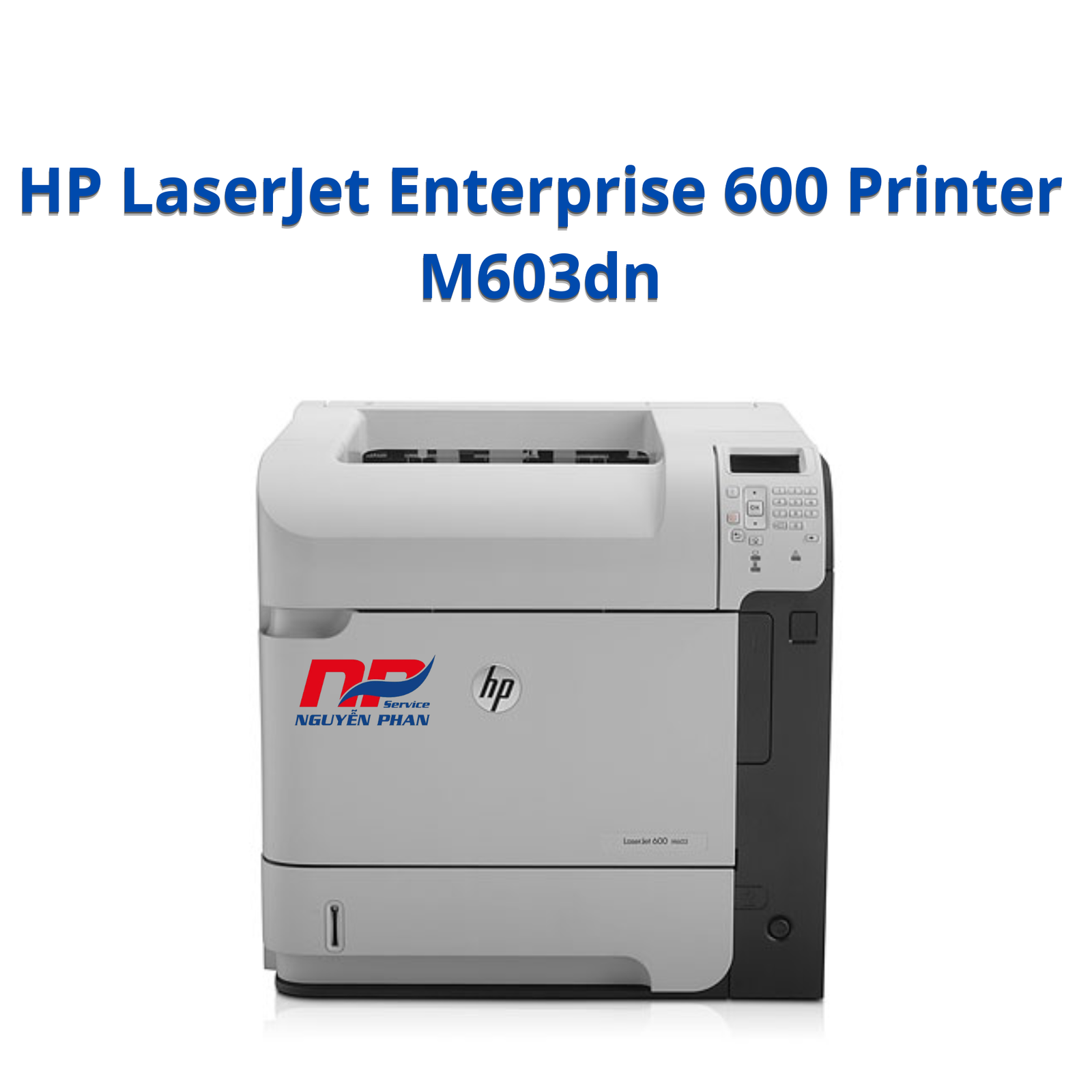 Máy in HP LaserJet Enterprise 600 M603dn Máy in HP LaserJet Enterprise 600 M603dn HP LaserJet Enterprise 600 Printer M603dn