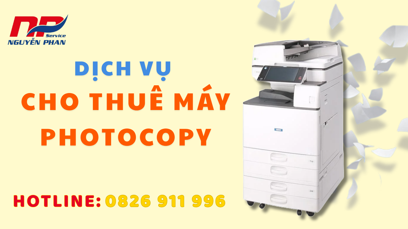 Cho thuê máy photocopy tại Tân Bình - Nguyễn Phan DICH VU CHO THUE MAY PHOTOCOPY NP